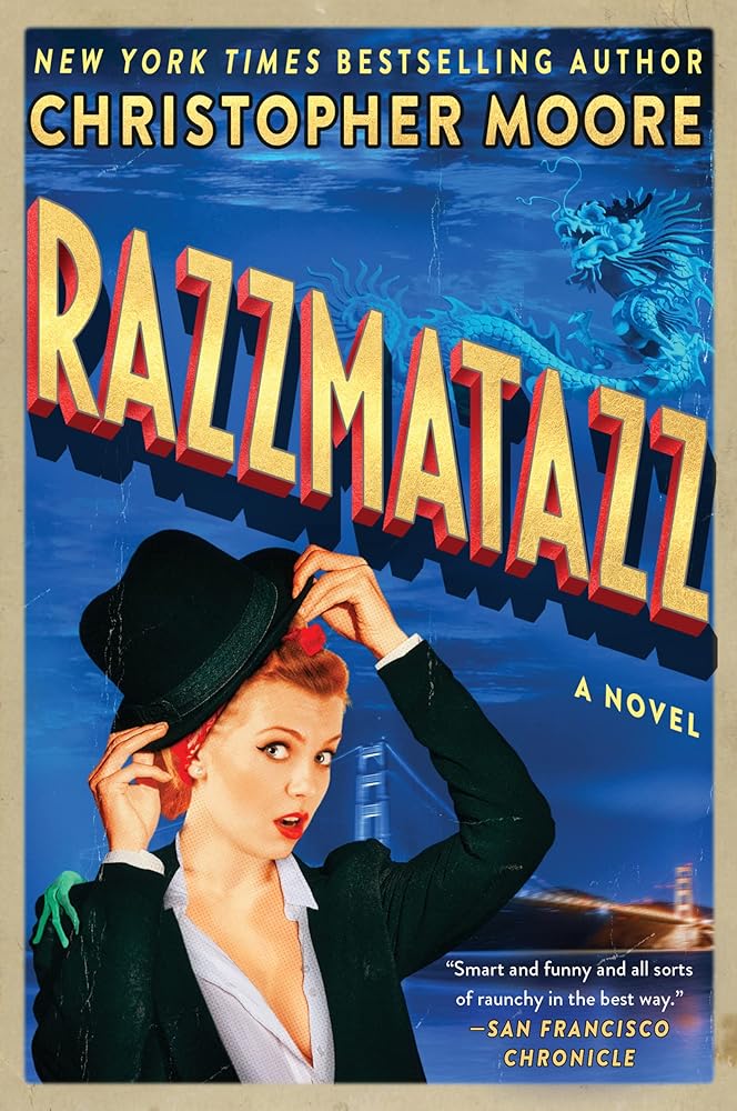 Razzmatazz: A Hilarious San Francisco Murder Mystery with Gangsters, Magic, and Adventure by Christopher Moore