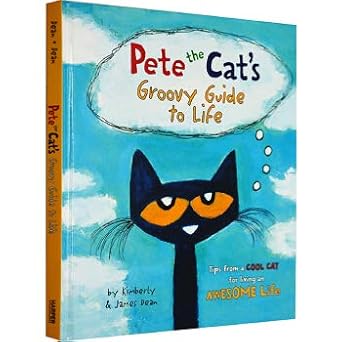 Pete the Cat's Groovy,Guide to Life by James Izett