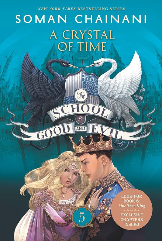 The School for Good and Evil #5: A Crystal of Time: Now a Netflix Originals Movie by Soman Chainani