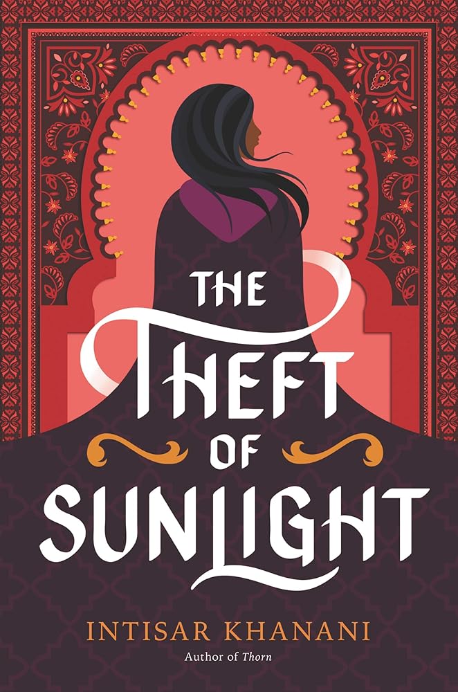 The Theft of Sunlight (Dauntless Path, 2) by Intisar Khanani