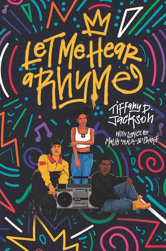 Let Me Hear a Rhyme by Tiffany D Jackson