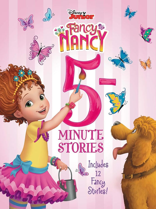 Disney Junior Fancy Nancy: 5-Minute Stories: Includes 12 Fancy Stories! by Various, Disney Storybook Art Team