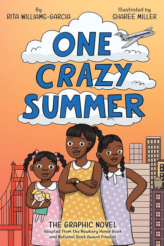One Crazy Summer: The Graphic Novel by Rita Williams-Garcia, Sharee Miller