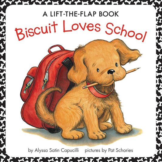 Biscuit Loves School: A Lift-the-Flap Book by Alyssa Satin Capucilli, Pat Schories