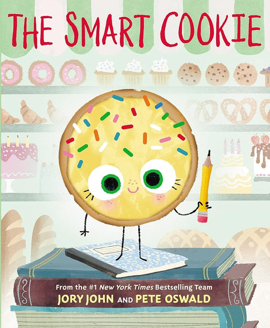 The Smart Cookie (The Food Group) by Jory John, Pete Oswald