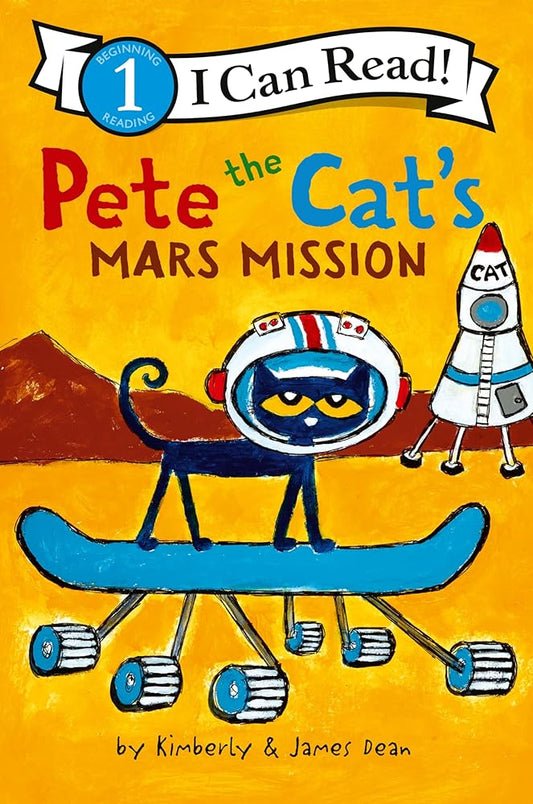 Pete the Cat's Mars Mission (I Can Read Level 1) by James Dean, Kimberly Dean