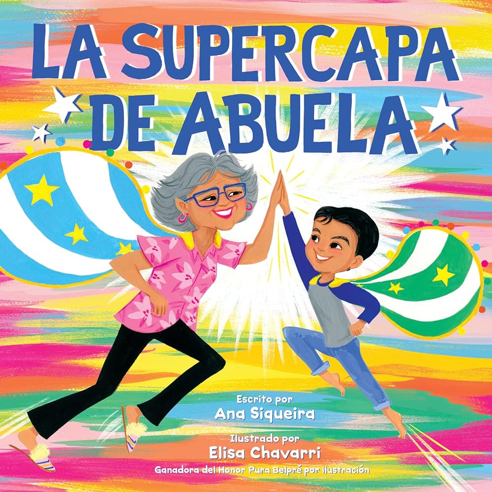 La supercapa de Abuela: Abuela's Super Capa (Spanish Edition) by Ana Siqueira, Elisa Chavarri