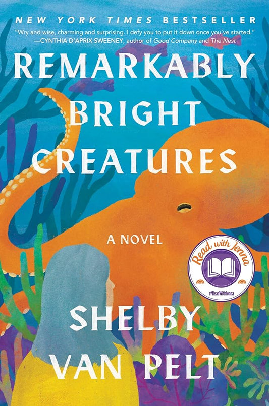 Remarkably Bright Creatures: A Read with Jenna Pick by Shelby Van Pelt