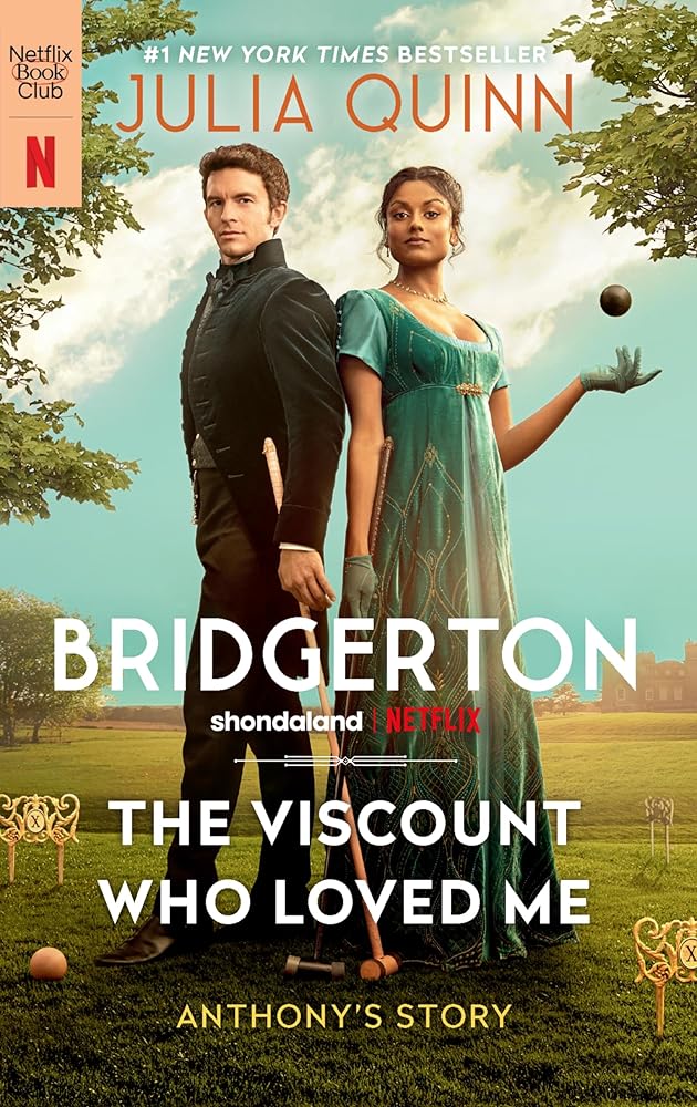 The Viscount Who Loved Me [TV Tie-in]: Anthony's Story, The Inspriation for Bridgerton Season Two (Bridgertons, 2)