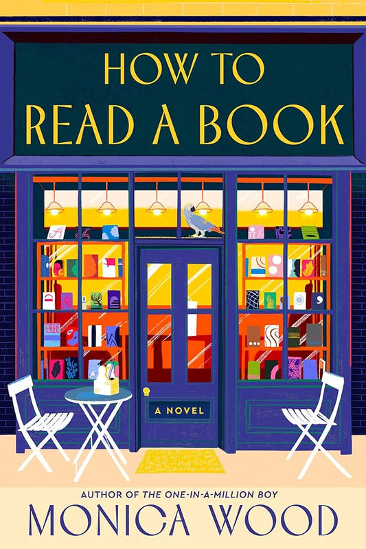 How to Read a Book: A Novel by Monica Wood
