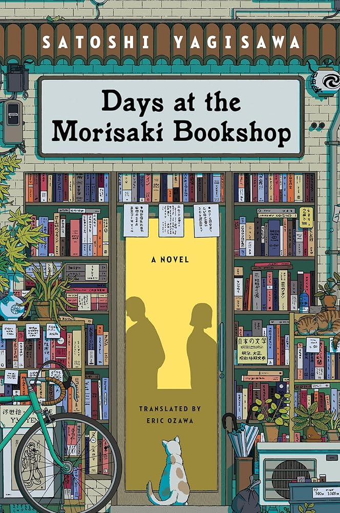 Days at the Morisaki Bookshop: A Novel by Satoshi Yagisawa, Eric Ozawa