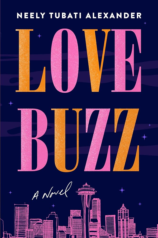 Love Buzz: A Novel by Neely Tubati-Alexander