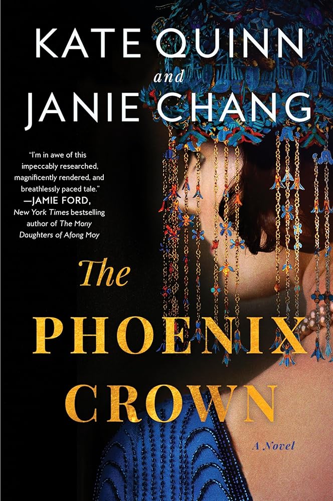 The Phoenix Crown: A Novel by Kate Quinn, Janie Chang