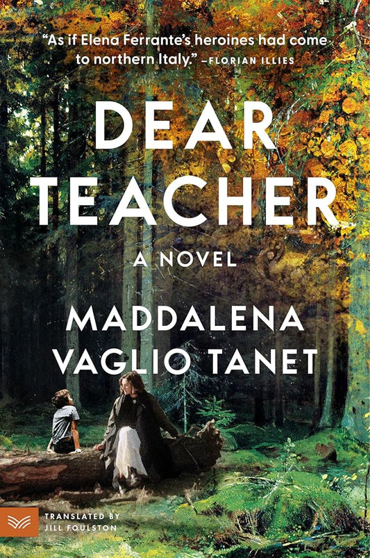Dear Teacher: A Novel by Maddalena Vaglio Tanet