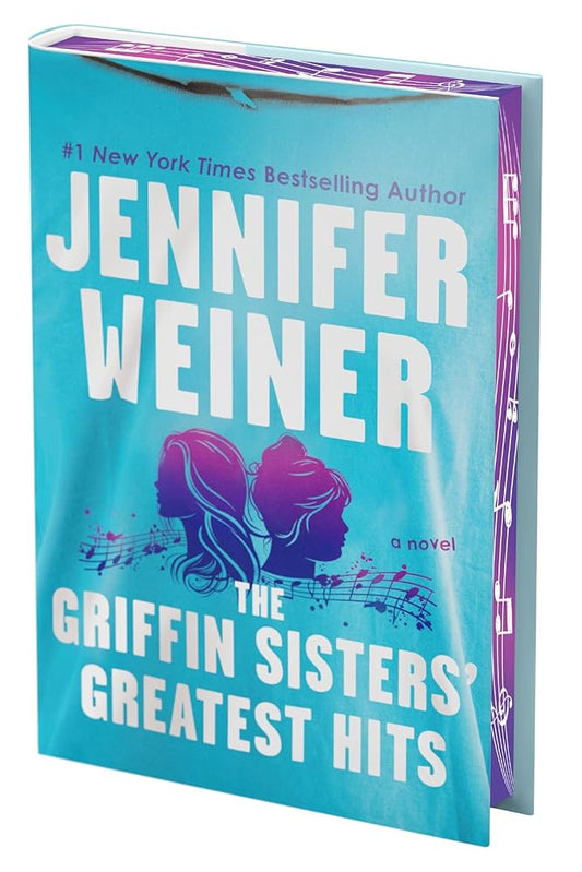 The Griffin Sisters' Greatest Hits (Deluxe Limited Edition): A Novel by Jennifer Weiner