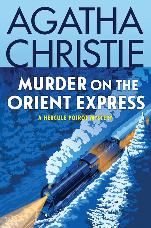 Murder on the Orient Express: A Hercule Poirot Mystery: The Official Authorized Edition (Hercule Poirot Mysteries, 9) by Agatha Christie