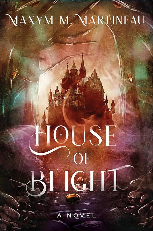 House of Blight: An Enchanting Gothic Fantasy with a Hauntingly Beautiful Atmosphere, Perfect for Winter 2025, Lose Yourself in the Magic and Mystery (The Threadmender Chronicles, 1) by Maxym M. Martineau