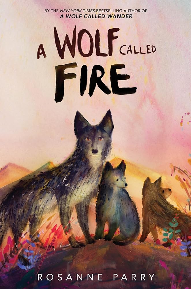 A Wolf Called Fire: A Voice of the Wilderness Novel by Rosanne Parry, Mónica Armiño