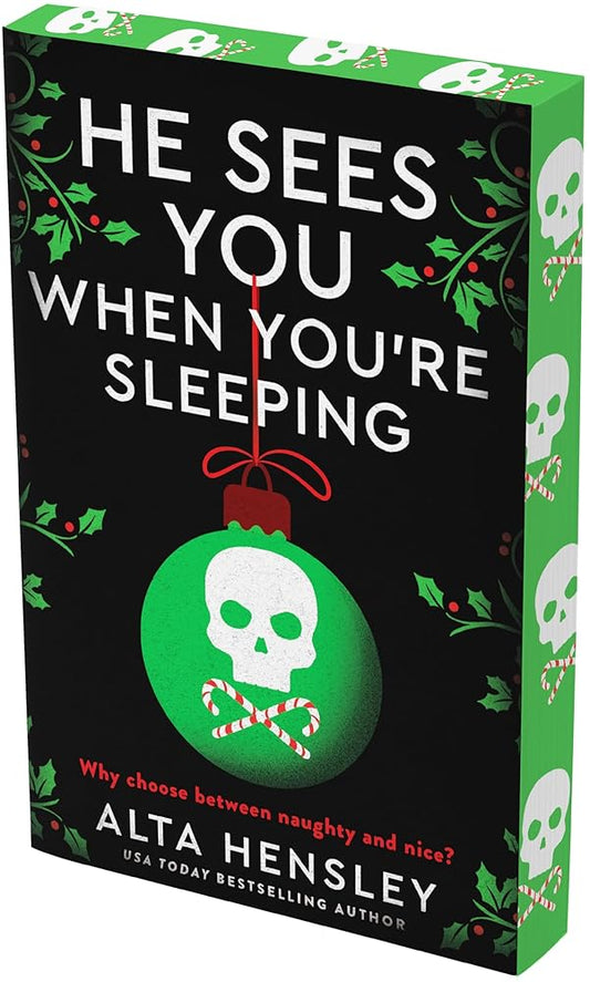 He Sees You When You're Sleeping: A Dark and Steamy Holiday Romance of Obsession and Secrets―Where Desire Meets Danger in the Heart of NYC (Naughty or Nice, 1) by Alta Hensley