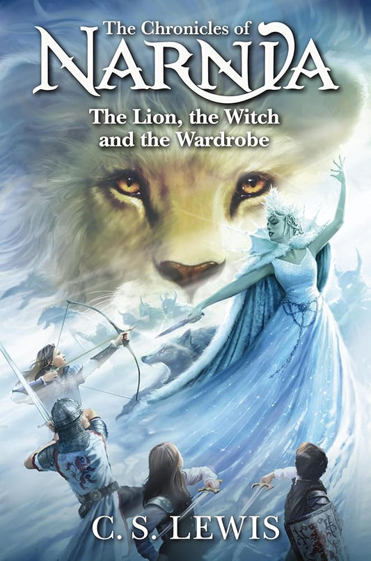 The Lion, the Witch and the Wardrobe (Chronicles of Narnia, 2) by C. S. Lewis