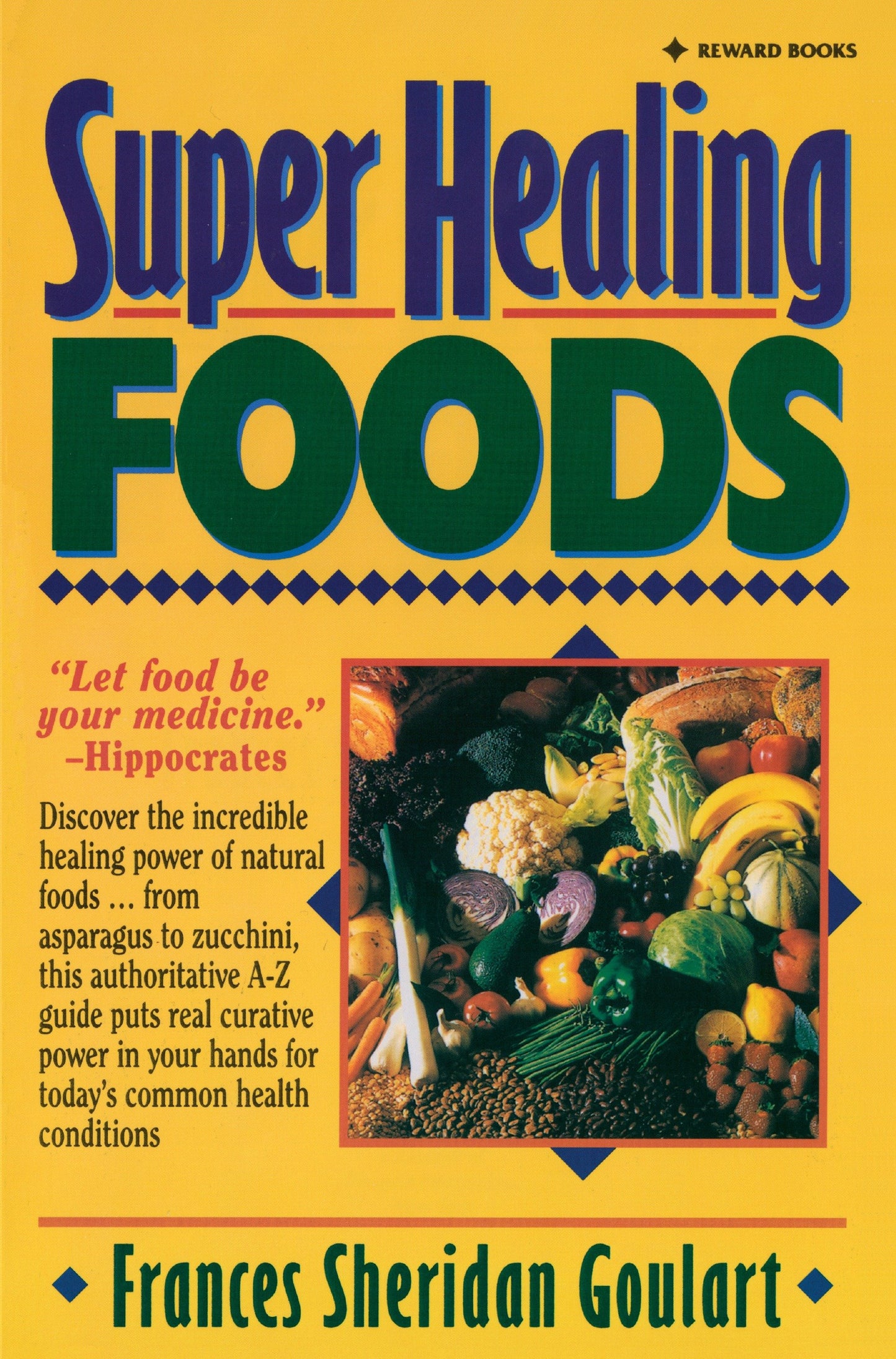 Super Healing Foods - Discover the Incredible Healing Power of Natural Foods