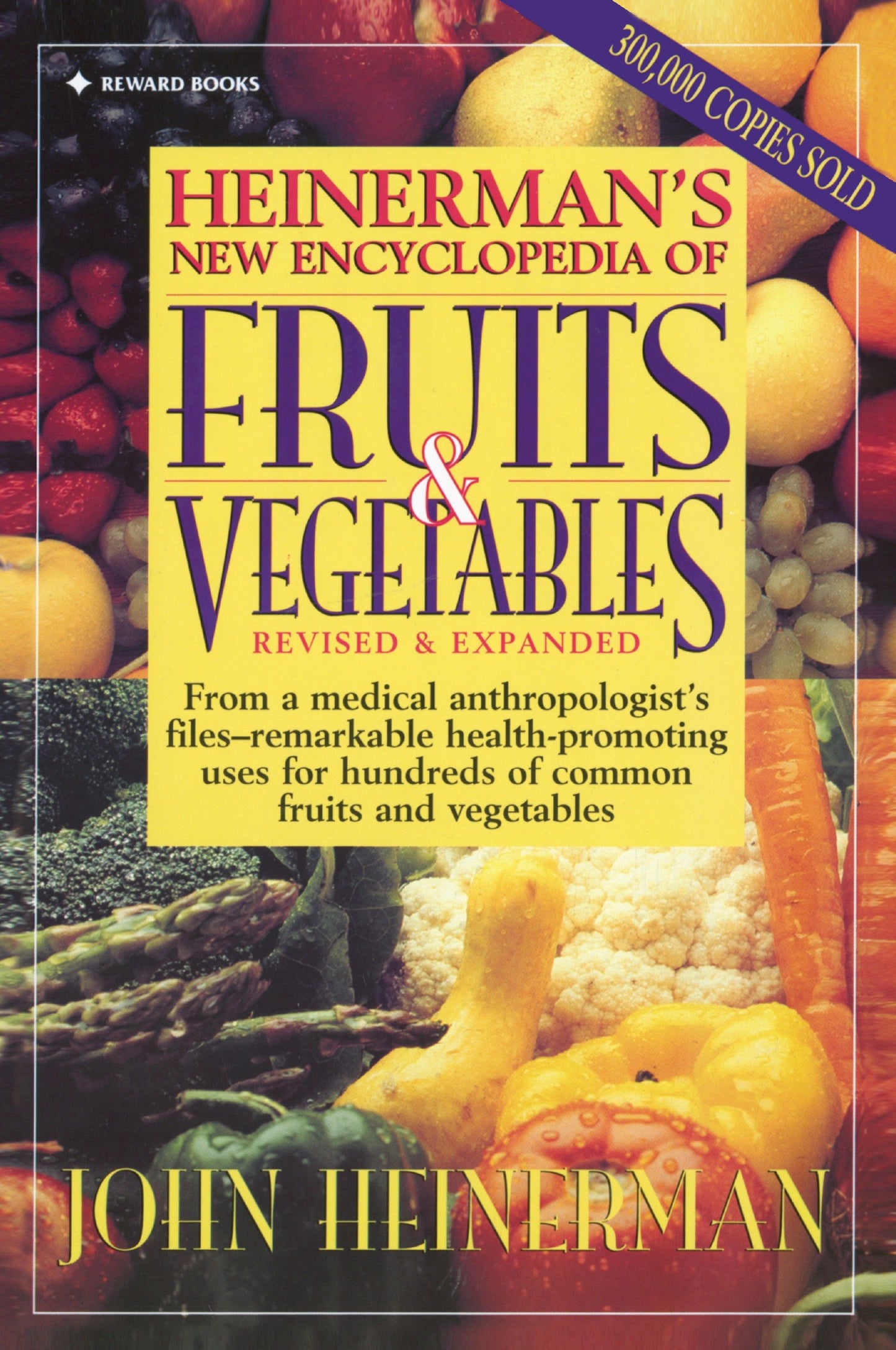 Heinerman's New Encyclopedia of Fruits & Vegetables - Revised & Expanded
