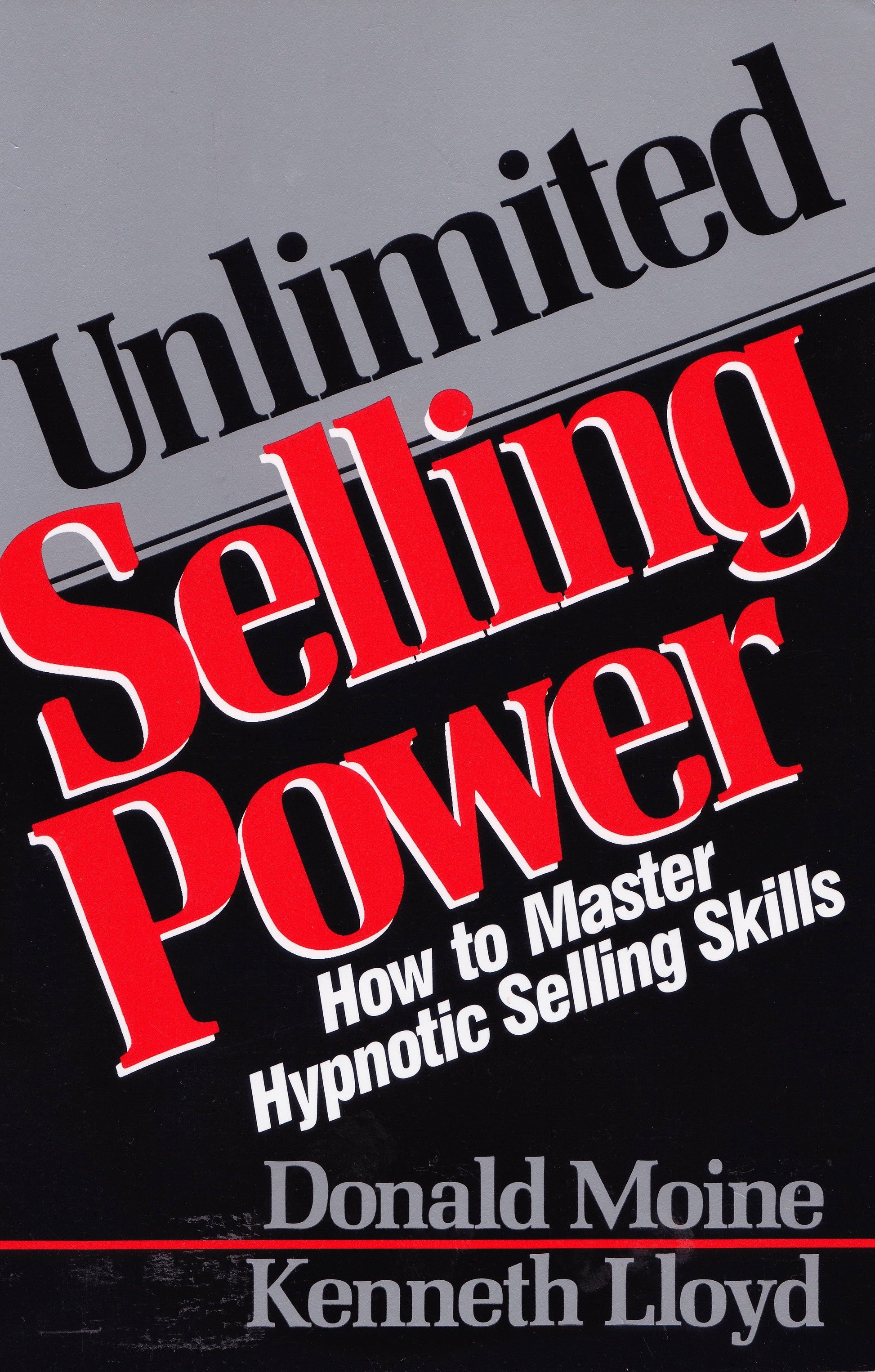 Unlimited Selling Power - How to Master Hypnotic Skills