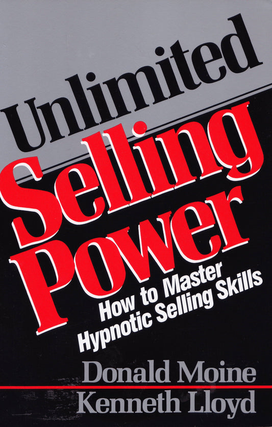 Unlimited Selling Power - How to Master Hypnotic Skills