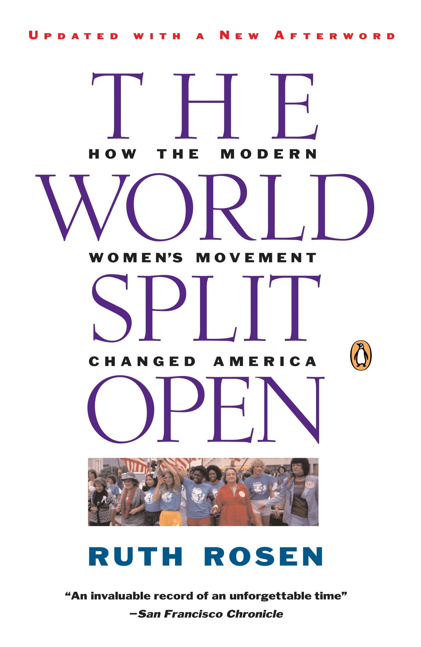 The World Split Open - How the Modern Women's Movement Changed America: Revised and Updated with a NewEpilogue