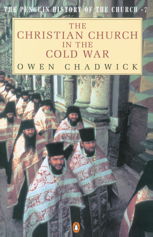 The Christian Church in the Cold War (Hist of the Church) (Book:7)