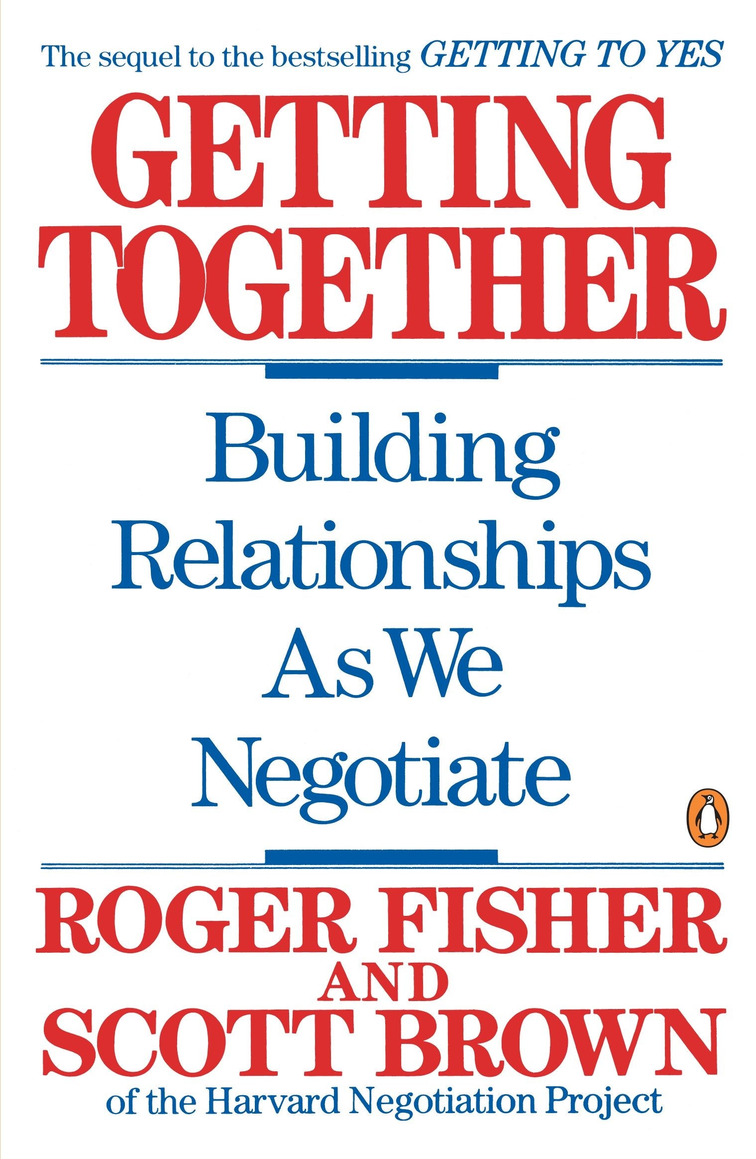Getting Together - Building Relationships As We Negotiate