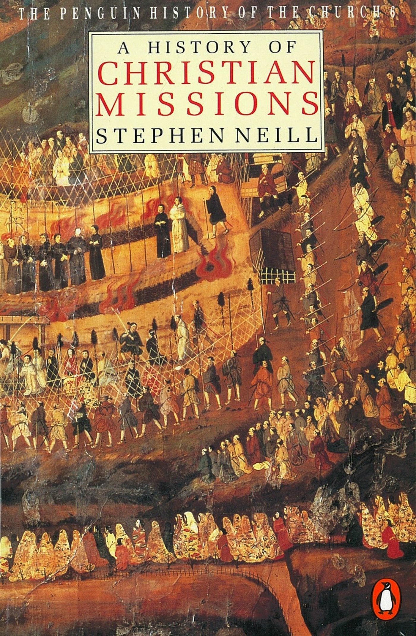 A History of Christian Missions - Second Edition (Hist of the Church) (Book:6)