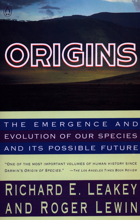 Origins - The Emergence and Evolution of Our Species and Its Possible Future