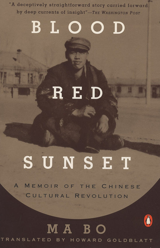 Blood Red Sunset - A Memoir of the Chinese Cultural Revolution