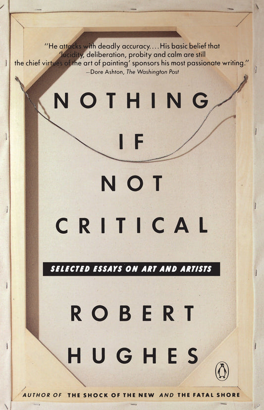 Nothing If Not Critical - Selected Essays on Art and Artists