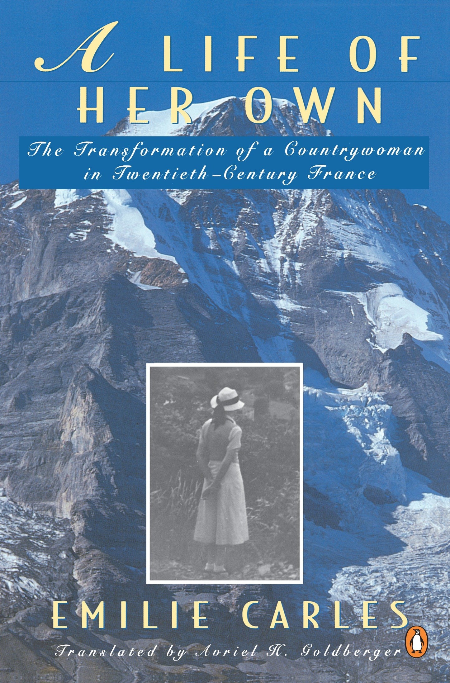 A Life of Her Own - The Transformation of a Countrywoman in 20th-Century France