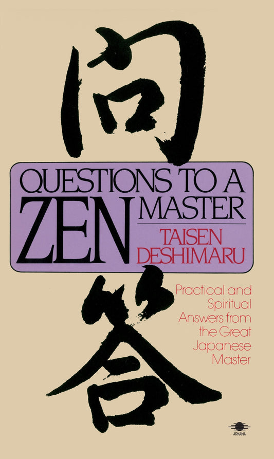 Questions to a Zen Master - Political and Spiritual Answers from the Great Japanese Master