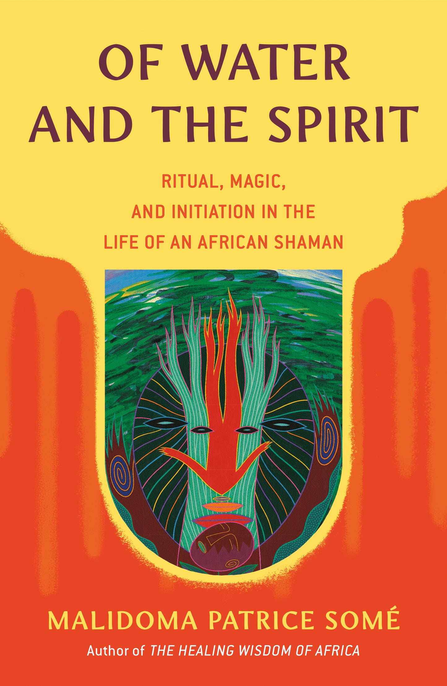 Of Water and the Spirit - Ritual, Magic, and Initiation in the Life of an African Shaman (Compass)