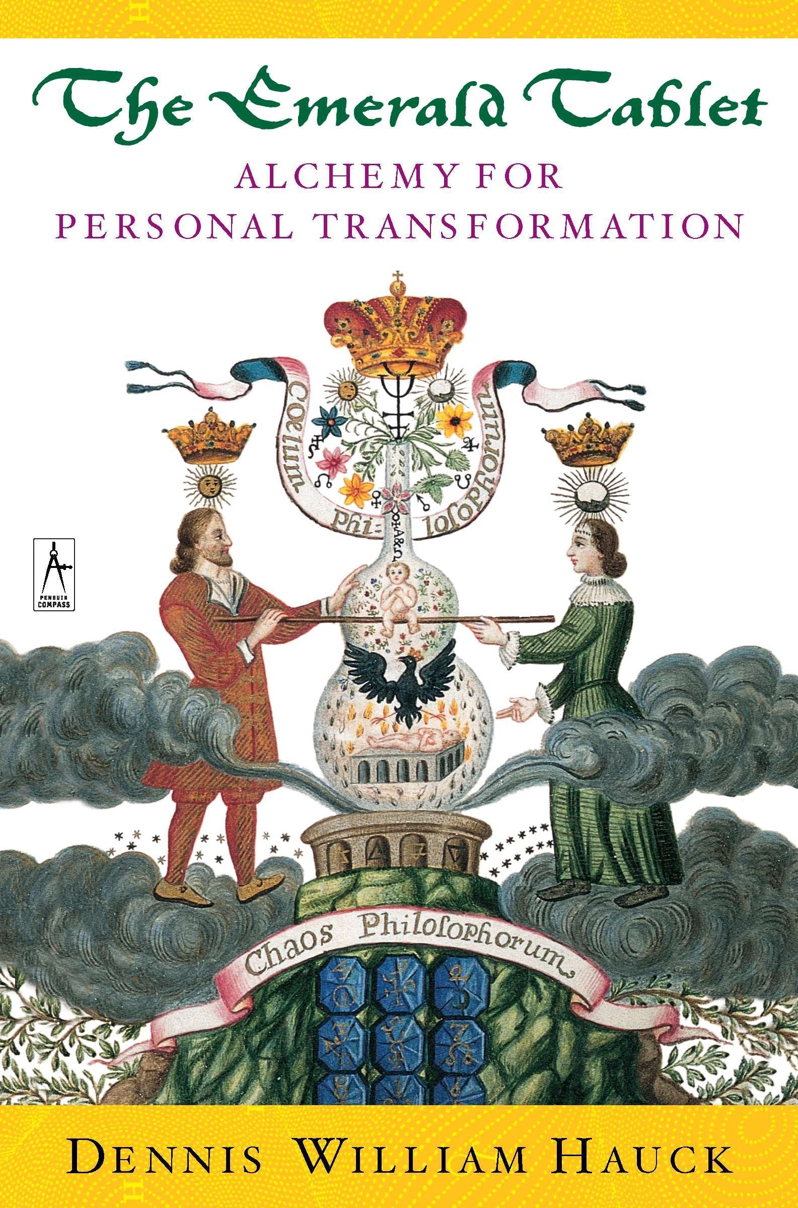 The Emerald Tablet - Alchemy of Personal Transformation (Compass)