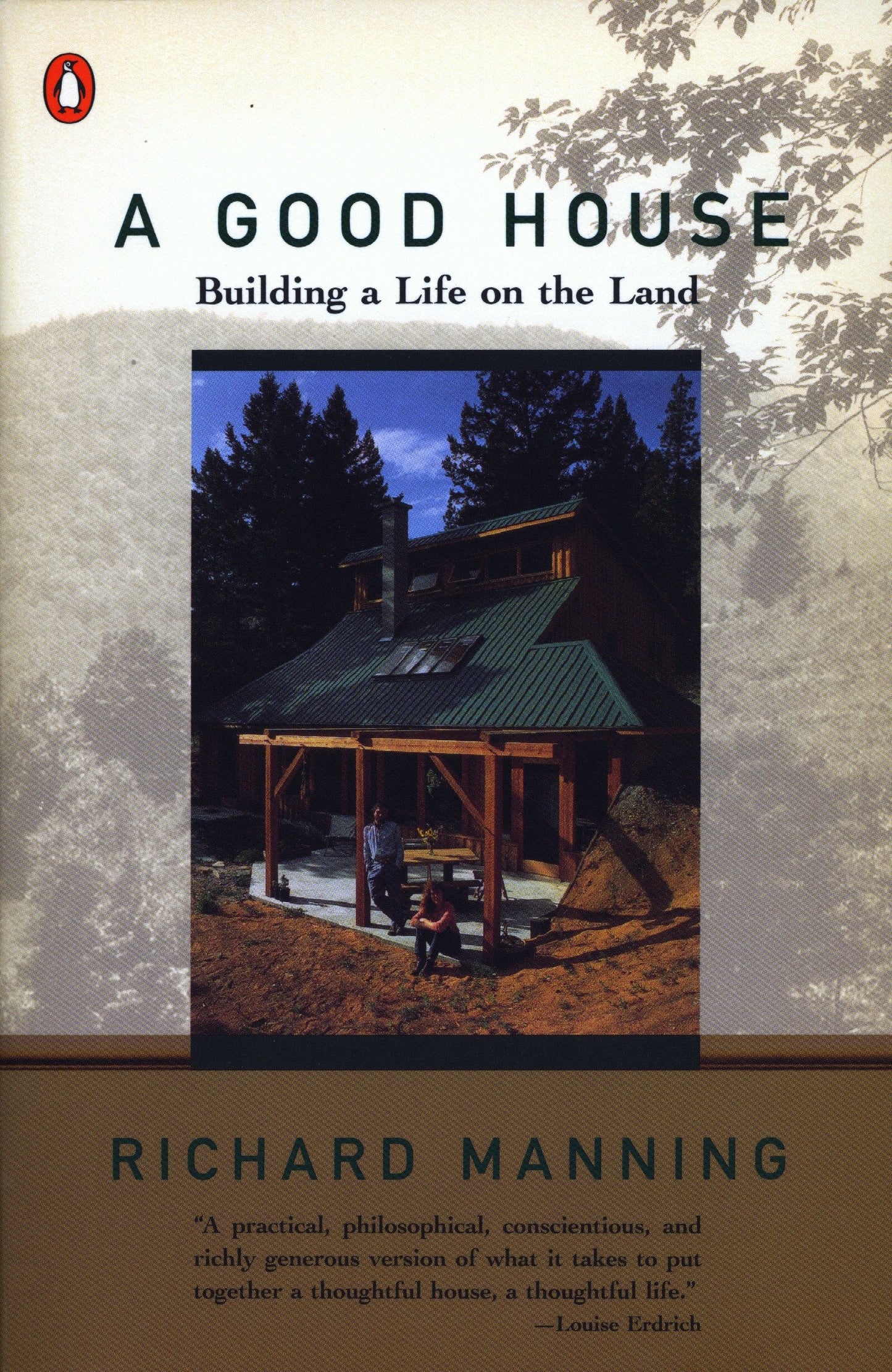 A Good House - Building a Life on the Land
