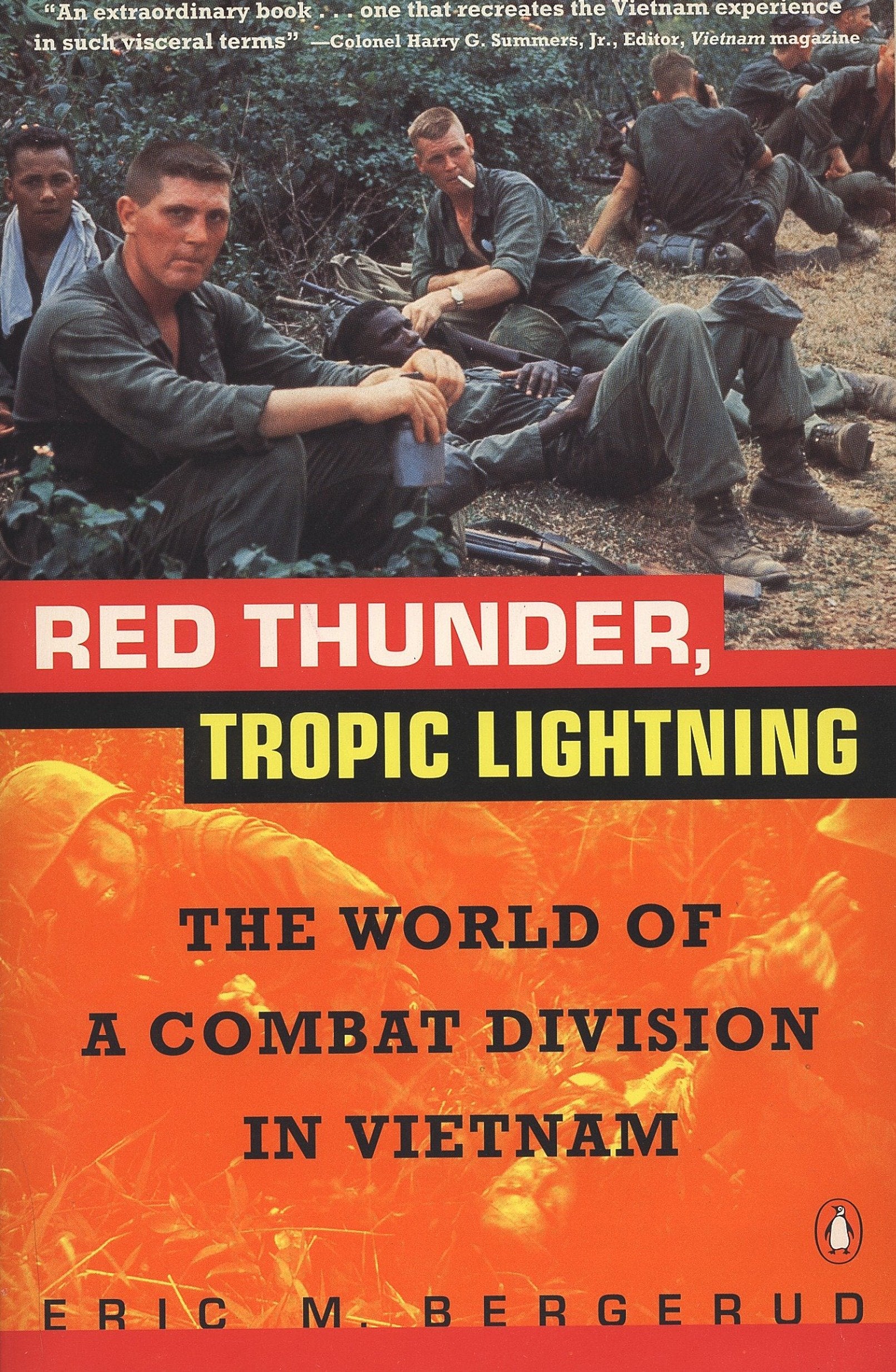 Red Thunder Tropic Lightning - The World of a Combat Division in Vietnam