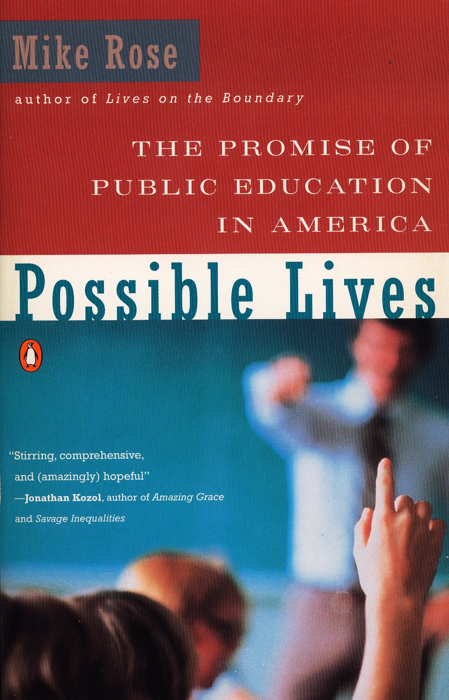 Possible Lives - The Promise of Public Education in America
