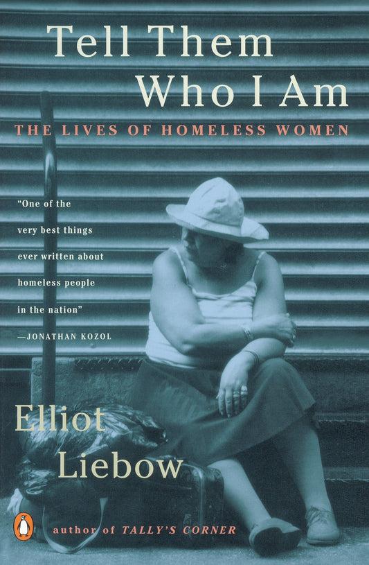 Tell Them Who I Am - The Lives of Homeless Women