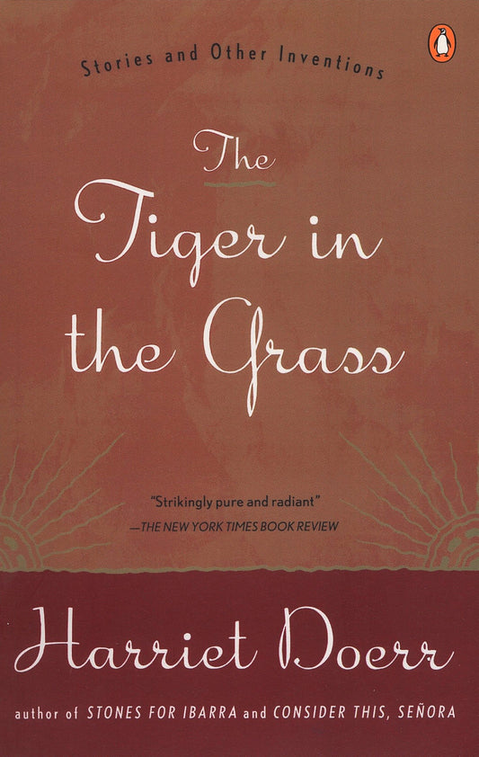 The Tiger in the Grass - Stories and Other Inventions