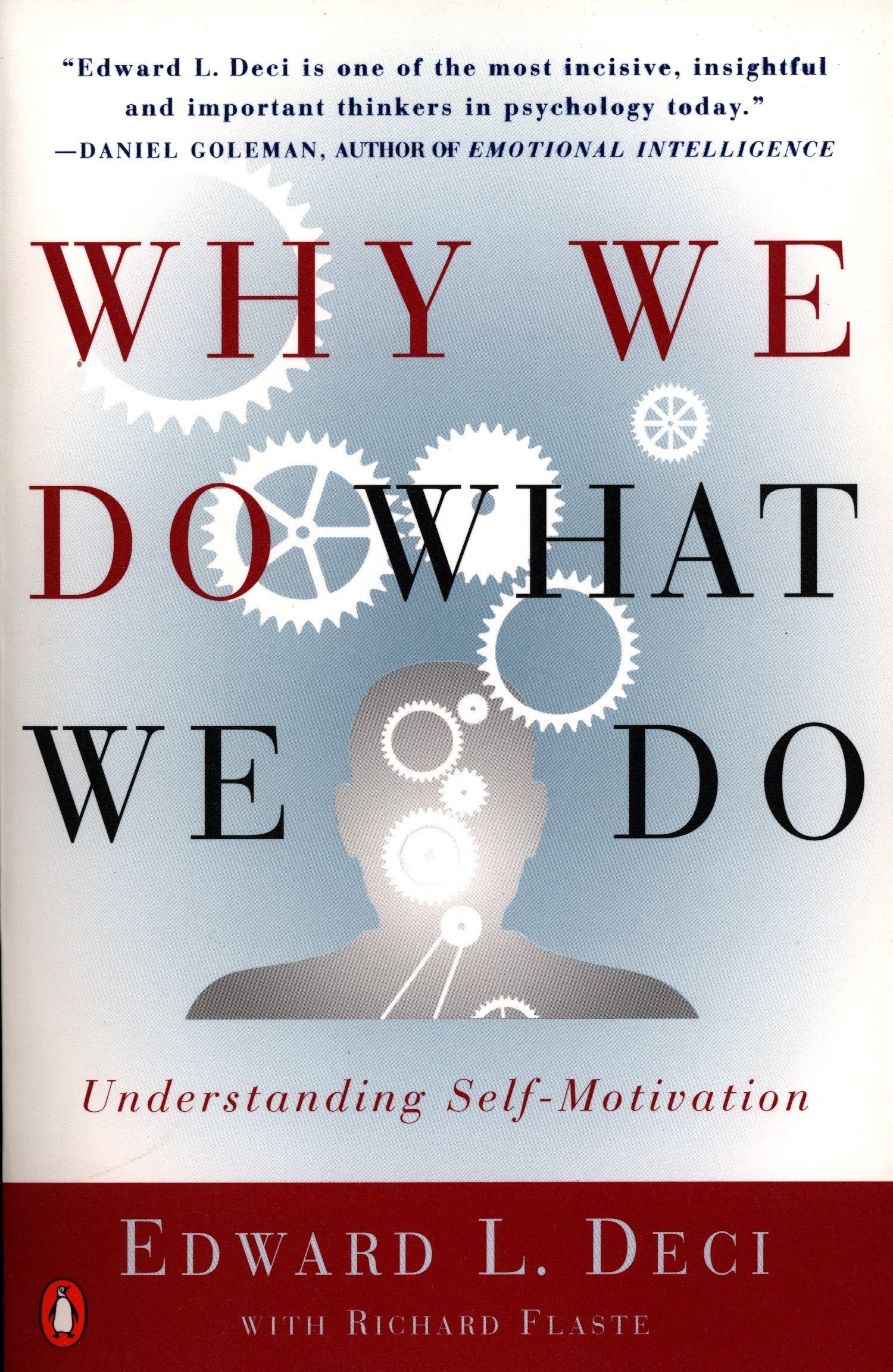 Why We Do What We Do - Understanding Self-Motivation