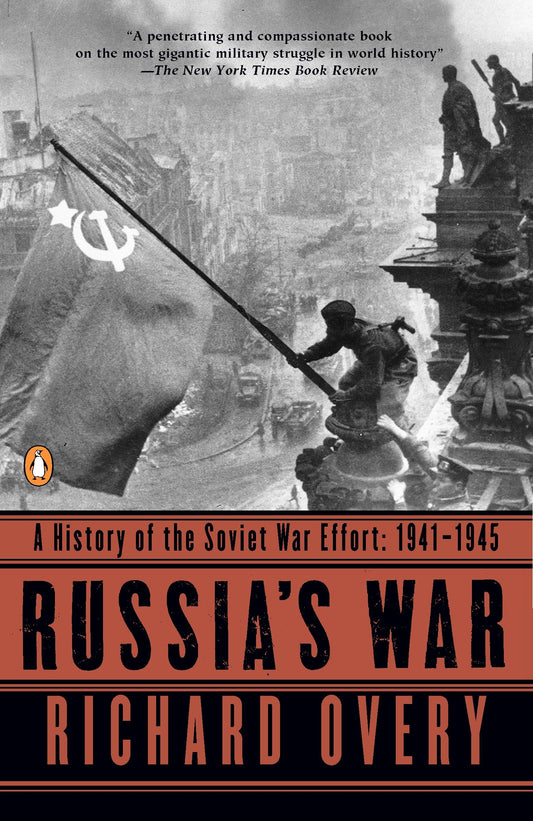 Russia's War - A History of the Soviet Effort: 1941-1945