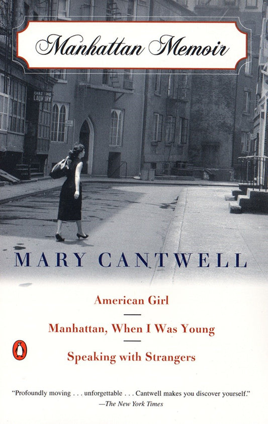 Manhattan Memoir - American Girl; Manhattan, When I Was Young; Speaking with Strangers