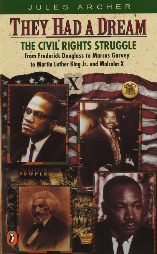 They Had a Dream - The Civil Rights Struggle from Frederick Douglass to Marcus Garvey to Martin Luther King Jr. and Malcolm X (Epoch Biography)