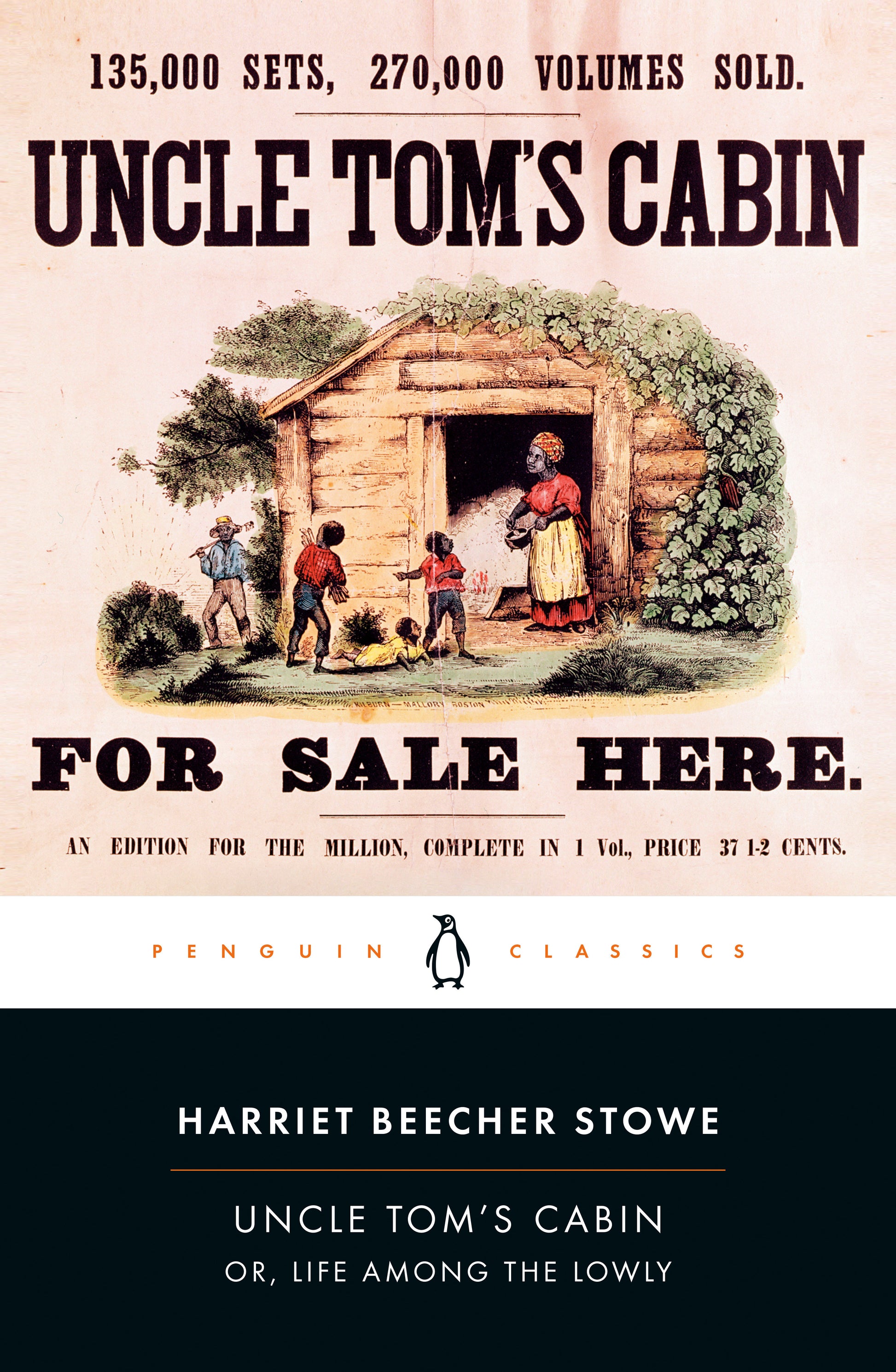 Uncle Tom's Cabin - Or, Life Among the Lowly