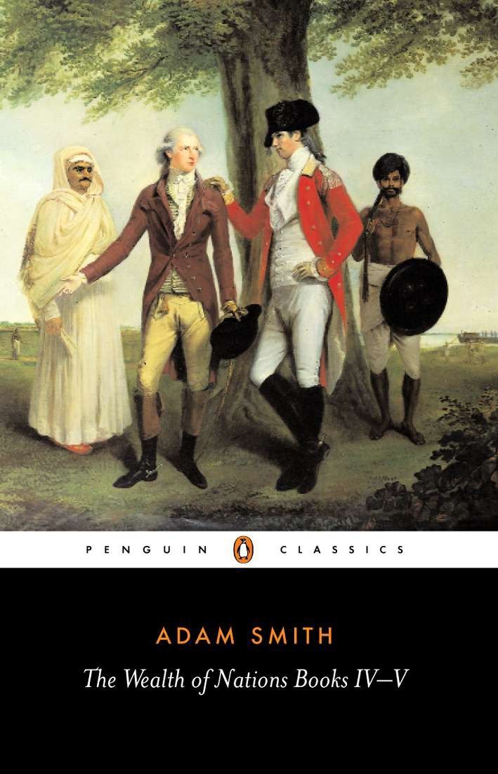 The Wealth of Nations - Books IV-V